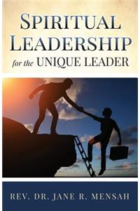 Spiritual Leadership for the Unique Leader
