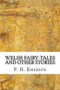 Welsh Fairy-Tales and Other Stories