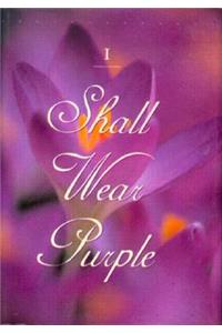 When I Am an Old Woman I Shall Wear Purple