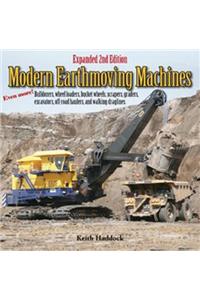 Modern Earthmoving Machines: Bulldozers, Wheel Loaders, Bucket Wheels, Scrapers, Graders, Excavators, Off-Road Haulers, and Walking Draglines