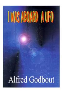 I Was Aboard a UFO