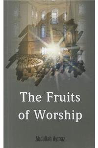 The Fruits of Worship