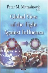 Global View of the Fight Against Influenza