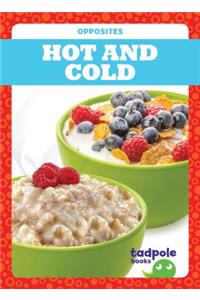 Hot and Cold