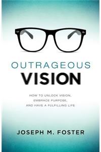 Outrageous Vision