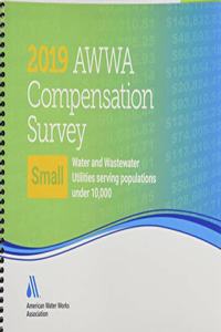 2019 Awwa Compensation Survey: Small Water & Wastewater Utilities