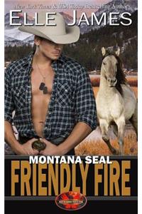 Montana Seal Friendly Fire