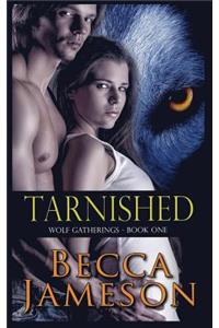 Tarnished Wolf Gatherings-Book One