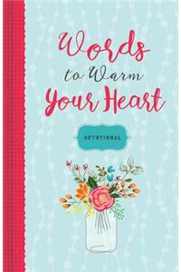 Words to Warm Your Heart Devotional