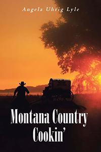 Montana Country Cookin'