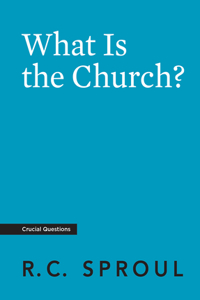 What Is the Church?