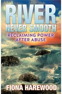 River Never Smooth