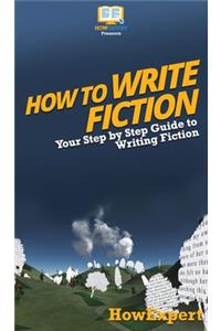 How To Write Fiction