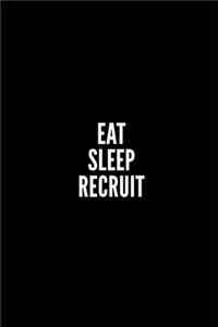 Eat Sleep Recruit