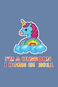 I'm A Unicorn I Born In 2011