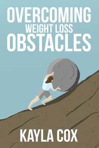 Overcoming Weight Loss Obstacles
