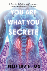 You Are What You Secrete