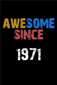 Awesome since 1971 Notebook Birthday Gift