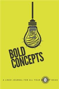 Bold Concepts- A Lined Journal for All Your Bright Ideas