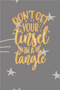 Dont Let Your Tinsel In A Tangle