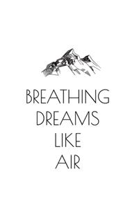 Breathing Dreams Like Air