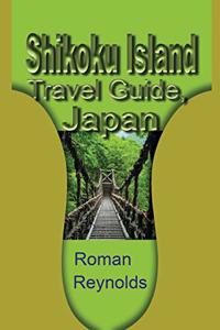 Shikoku Island Travel Guide, Japan