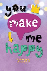 You make me happy 2020