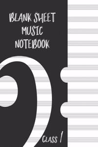 Blank Sheet Music Composition Manuscript Staff Paper Art Music CLASS 1 Notebook Black Cover