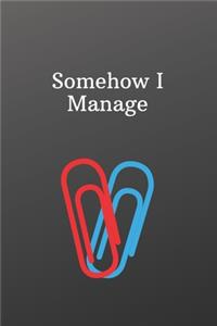 Somehow I Manage