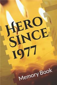 Hero Since 1977 Birthday Gift Memory Book: Lined Notebook / Journal Gift / 120 Pages 6*9 birthday memory Gift book