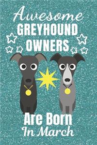 Awesome Greyhound Owners Are Born in March