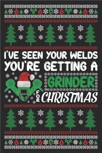 I've seen your welds you're getting a Grinder for Christmas