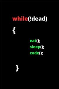 While Alive Eat Sleep Code