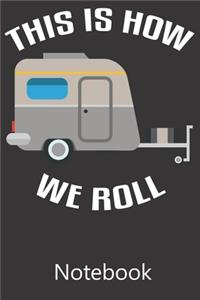 This Is How We Roll