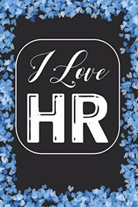 I love HR: Coworker Notebook, Sarcastic Humor, Funny Gag Gift Work, Boss, Colleague, Employee, HR, Office Journal (employee appreciation gifts)