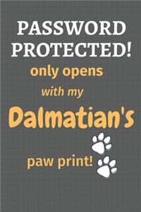 Password Protected! only opens with my Dalmatian's paw print!