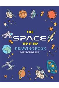 The Space Step by Step Drawing Book for Toddlers