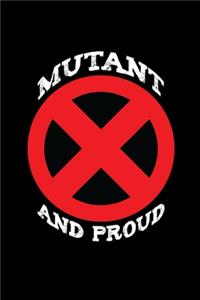 Mutant and proud