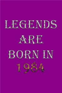 Legends Are Born In 1984 Notebook