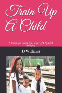 Train Up A Child