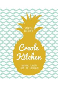 Creole Kitchen: Sunshine Flavors from the Caribbean