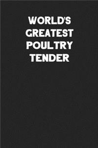 World's Greatest Poultry Tender