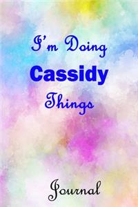 I'm Doing Cassidy Things Journal