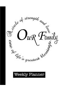 A Circle of sterngth and Love our Family one of Life's Greatest Blessings
