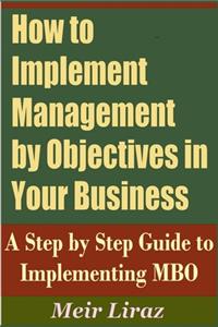 How to Implement Management by Objectives in Your Business