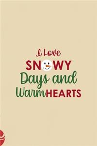 I Love Snowy Days And Warm Hearts