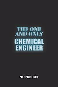 The One And Only Chemical Engineer Notebook