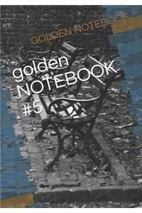 golden NOTEBOOK #5