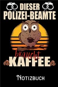 Dieser Polizeibeamte braucht Kaffee - Notizbuch