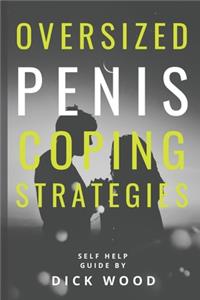 Oversized Penis Coping Strategies